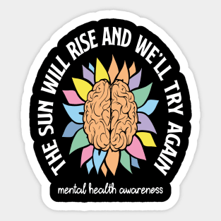 The Sun Will Rise Mental Health Sticker